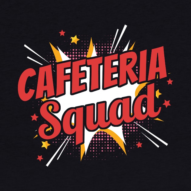 Cafeteria Squad by maxcode